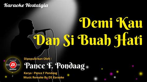 Karaoke Demi Kau Dan Si Buah Hati Karaoke Nostalgia Pance F Pondaag