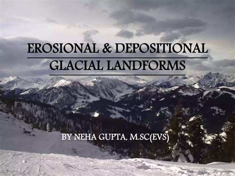 Erosional Depositional Glacial Landforms PPT