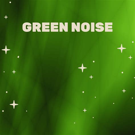 Green Noise Sleep Sounds Ambient Noise Online