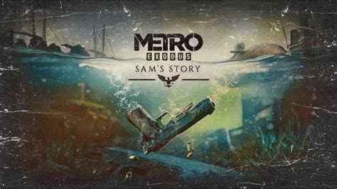 Metro Exodus Sam S Story Youtube