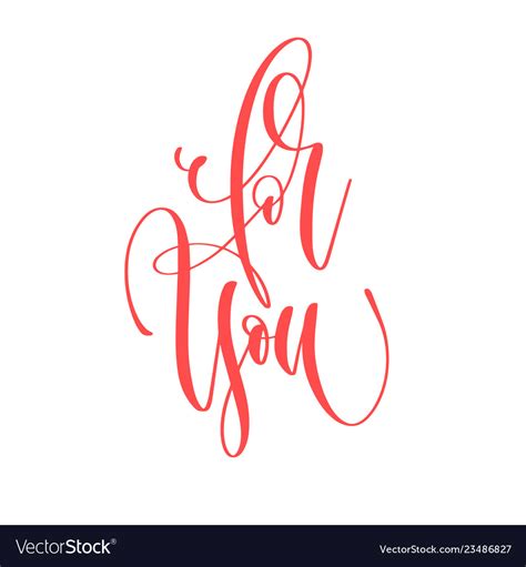 For You Hand Lettering Inscription Text To Vector Image