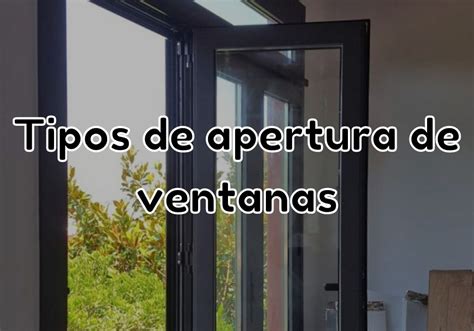 Tipos De Apertura De Ventanas Araque Aluminios