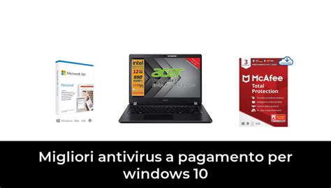 Migliori Antivirus A Pagamento Per Windows Nel Secondo