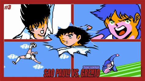 Captain Tsubasa Sao Paulo Vs Gremio Hack Zhangjianihao V