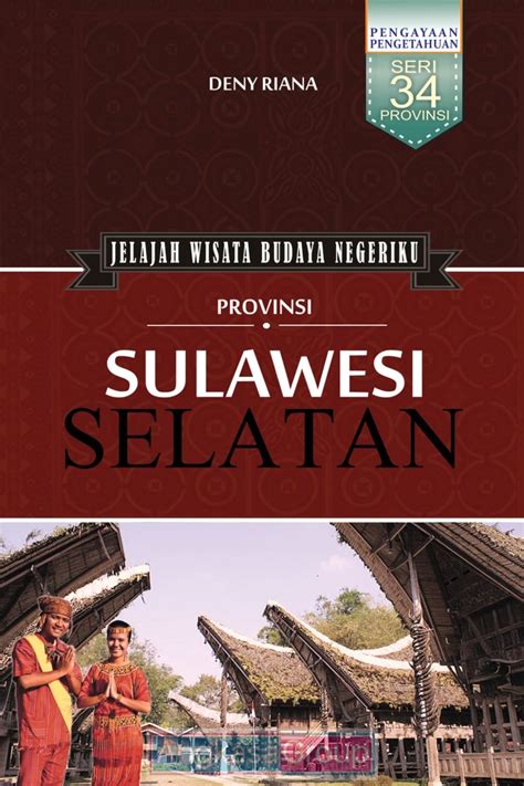 Jual Jelajah Wisata Budaya Negeriku Provinsi Sulawesi Selatan Kota