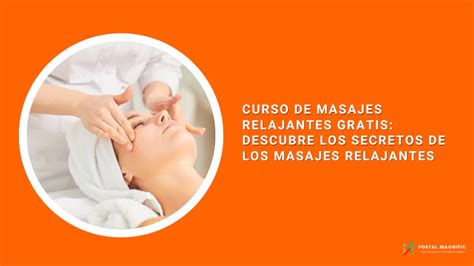 Curso De Masajes Relajantes Gratis Descubre Los Secretos De Los