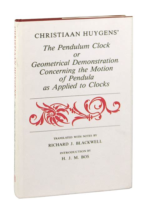 Christiaan Huygens The Pendulum Clock Or Geometrical Demonstrations