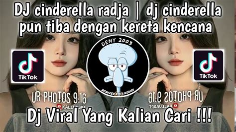 DJ CINDERELLA RADJA DJ CINDERELLA PUN TIBA DENGAN KERETA KENCANA