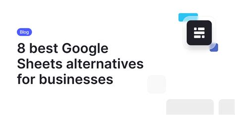 8 Best Google Sheets Alternatives For Businesses