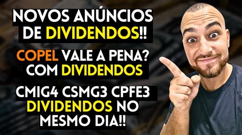 Aten O Novos An Ncios De Dividendos Copel Vale A Pena A Es Cmig