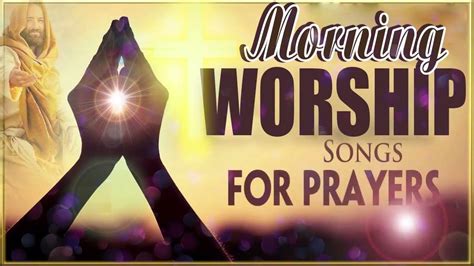 Top Morning Worship Gospel Songs Top 100 Beautiful Worship Songs 2021 Music For Prayer 🙏