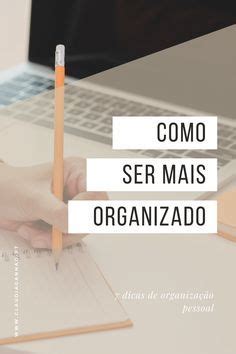 Como Ser Mais Organizado Artofit