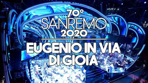 Sanremo 2020 Eugenio In Via Di Gioia Youtube