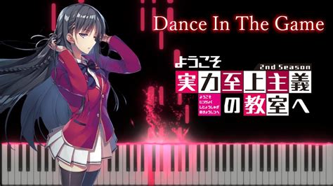 ようこそ実力至上主義の教室へ 2期 Op 「dance In The Game」 ピアノ Classroom Of The Elite Season 2 Op Piano Cover