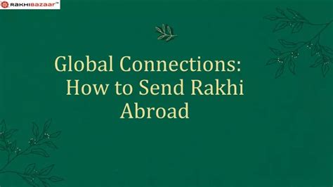 Ppt Global Connections How To Send Rakhi Abroad Powerpoint Presentation Id13074979