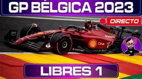 🟣gp Belgica 2023 Libres 1 F1 En Directo Live Timing Y Telemetría