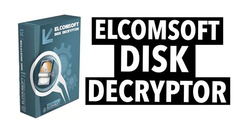 What Is Elcomsoft S Disk Decrypter How To Use Disk Decryptor Simply Explained In English Youtube