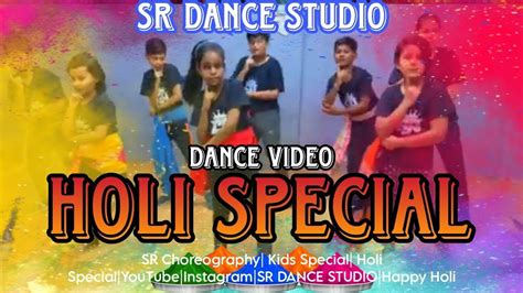 Holi Special 2023 Balam Pichkari Dance Video Sr Dance Studio