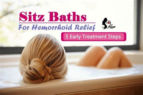 Sitz Baths For Hemorrhoid Relief 5 Early Treatment Steps