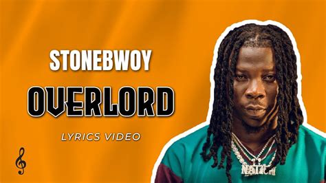 Stonebwoy Overlord Lyrics YouTube