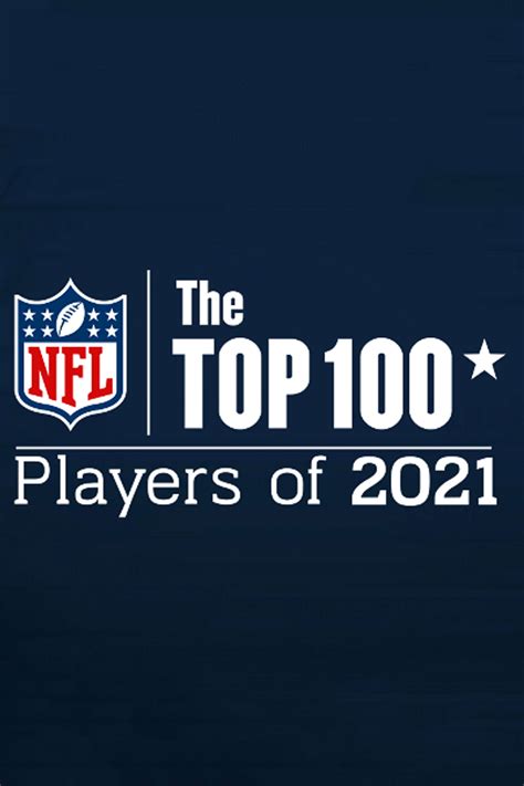 Nfl Top 100 Players Of 2021 Full Cast And Crew Tv Guide