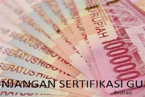 Cek Tunjangan Sertifikasi Guru Triwulan Tahun Yang Sudah Mulai