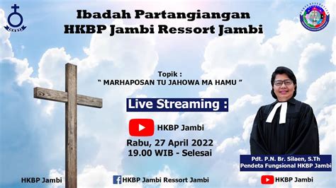 Ibadah Minggu Variatif HKBP Jambi Ressort Jambi Minggu 24 April 2022