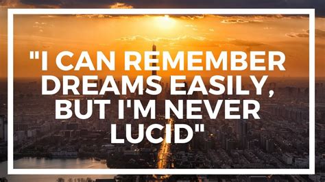 I Remember My Dreams But Theyre Never Lucid Youtube