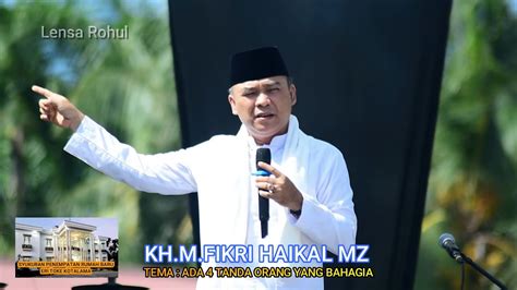 Full Ceramah Ustadz Kh M Fikri Haikal Mz Terbaru Youtube