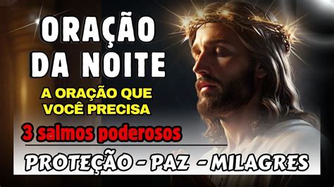 Ora O Da Noite Os Salmos Poderosos Que V O Mudar A Sua Vida A