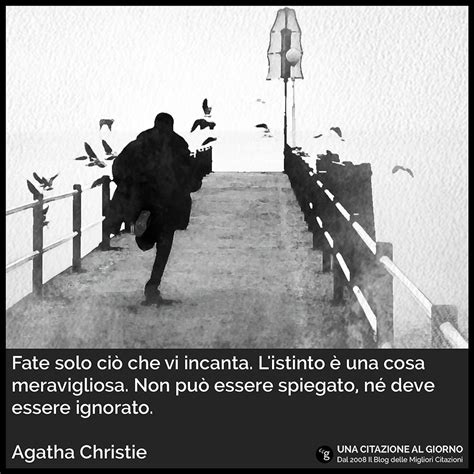 Fate solo ciò che vi incanta di Agatha Christie Frasi illustrate