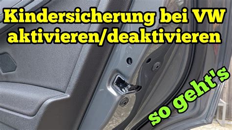 Kindersicherung bei Volkswagen aktivieren Sicherung Tür hinten Auto