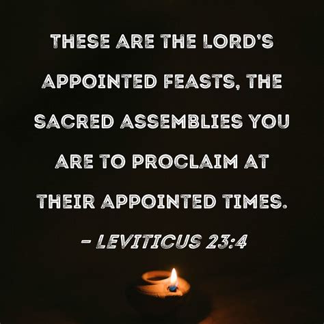 Leviticus These Are The Lord S Appointed Feasts The Sacred