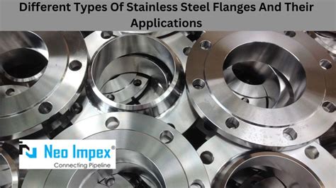 Different Types Of Stainless Steel Flanges And Their Applications