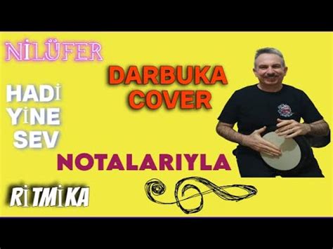 Hadi Yine Sev Nilüfer Notasıyla Darbuka Cover By Murat Güzel YouTube