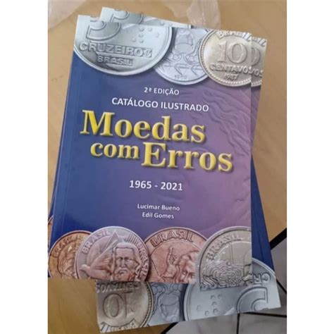 Catálogo Ilustrado de Moedas Erros 1965 à 2021 Desconto no Preço