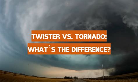 Twister vs. Tornado: What’s the Difference? - WeatherStationPro