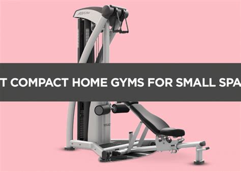 Top and Best Compact Home Gym for Small Spaces