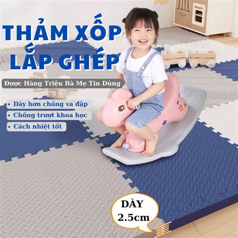 Thảm Xốp Ghép Lót Sàn 30x30 Cm Miếng Dày 25cm An Toàn Cho Bé Tấm Lót Sàn Dày Cho Bé Shopee