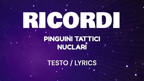 Ricordi Pinguini Tattici Nucleari Testo Lyrics Youtube