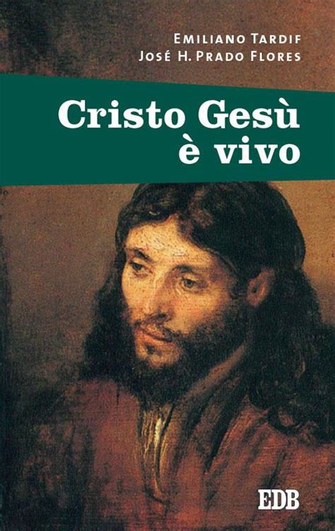 Cristo Ges Vivo Emiliano Tardif Jos H Prado Flores Libro