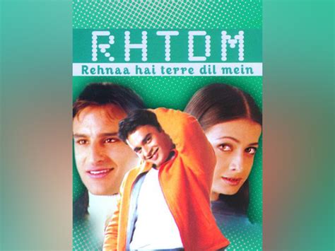 R Madhavan Dia Mirza S Romantic Drama Rehnaa Hai Tere Dil Mein Turns