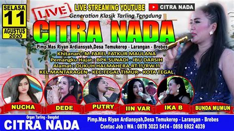 LIVE SHOW CITRA NADA JL HALMAHERA KOTA TEGAL 11 AGUSTUS 2020