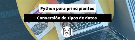 Curso De Python Conversión De Tipos De Datos Básicos