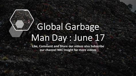 Global Garbage Man Day June 17 YouTube