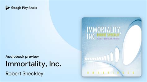 Immortality Inc By Robert Sheckley Audiobook Preview YouTube