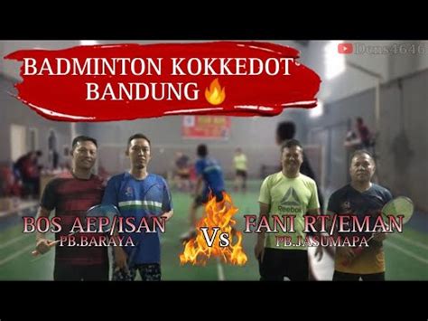 BADMINTON KOKKEDOT MARGAASIH BANDUNG INDONESIA BOS AEP ISAN Vs FANI