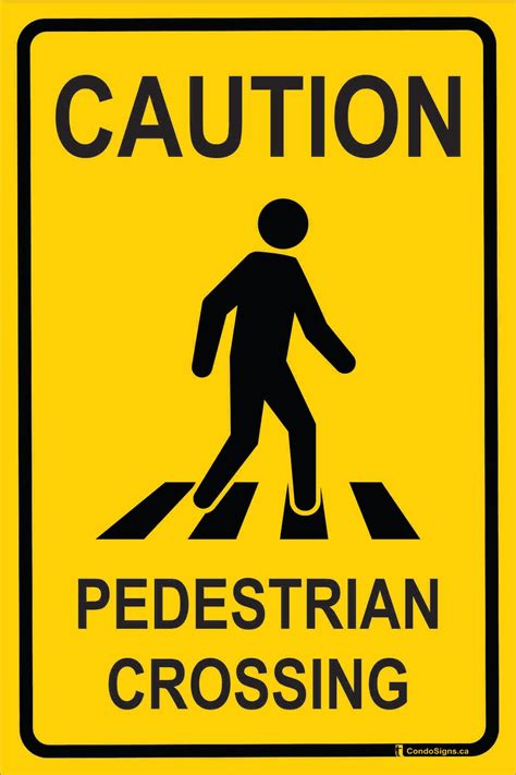 Caution Pedestrian Crossing The Condosigns Store