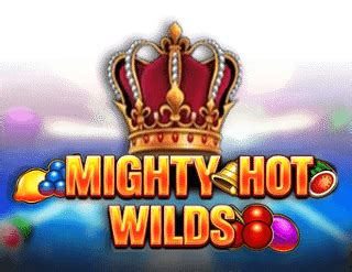 Mighty Hot Wilds Slot Review Free Play Demo