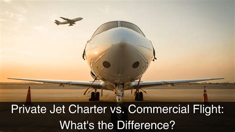 Private Jet Charter Vs Commercial Flight What S The Difference